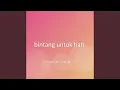 Download Lagu bintang untuk hati