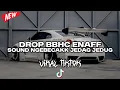 Download Lagu DROP BBHC ENAFF SOUND NGEBECAKK JEDAG JEDUG COCOK BUAT BANTAI ELITE CESS VIRAL TIKTOK 2025
