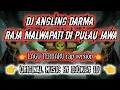 Download Lagu DJ ANGLING DARMA || KISAH RAJA MALWAPATI DI PULAU JAWA