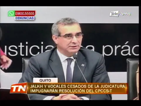 Jalkh y vocales cesados de la judicatura impugnarán resolución del CPCCS-T