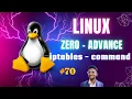 iptables command Linux ZERO TO ADVANCE Linux series 70