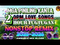 Download Lagu NEW VIRAL 🔥 2 HOURS OPM LOVE SONGS (MGA PINILING KANTA) BEST TAGALOG DISCO NONSTOP REMIX 🔥2025-2026🔥