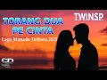 Torang Dua Pe Cinta | Lagu Manado Terbaru 2025 | Official Lyric Video | TwinSP
