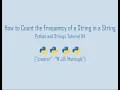 How to Count Frequency of a String in a String Python and Strings Tutorial 04