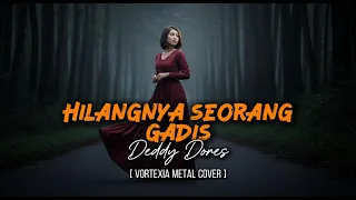 hilangnya seorang gadis deddy dores vortexia progressive metal cover special request 