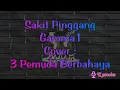 Download Lagu ▶️ Sakit Pinggang ~ Gamma1 - Cover: 3 Pemuda Berbahaya (karaoke) reggae