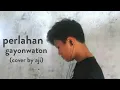 Download Lagu Perlahan - gayonwaton cover by aji januarsyah