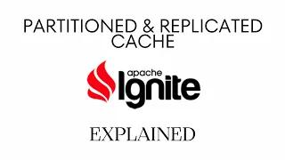 Apache Ignite Partitioned Replicated Cache Fundamentals