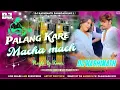 Download Lagu Karo Ho Ki ratiya Me Palanag Macha Mach Dj Remix | Roshan Rohi Maghi Dj Song | EDM Tapori Bass Mix