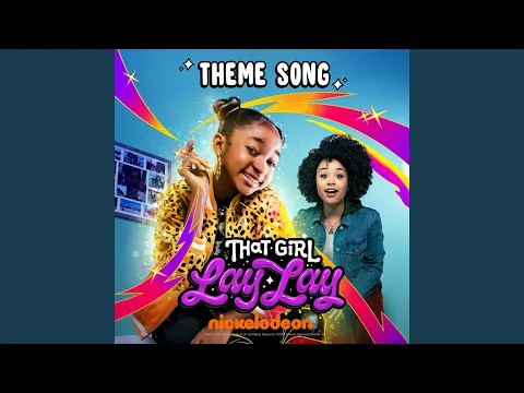 Download MP3 That Girl Lay Lay (Theme Song)