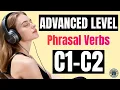 Advanced Phrasal Verbs for Real-Life English Listen Learn Speak Fluently