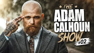 Adam Calhoun - The Adam Calhoun Show #2