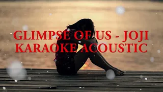 Download Glimpse of Us - Joji Karaoke (Acoustic Version) MP3