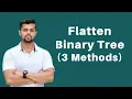Flatten Binary Tree to Linked List 3 Methods Explained Trees