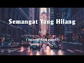 Lagu XPDC - Semangat Yang Hilang [Lirik]