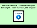 How to Fix Spectrum TV App Not Working on Samsung TV - Smart Hub Reset DNS App Fix
