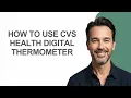 How to Use Cvs Health Digital Thermometer - KevinHowTo