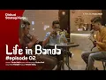 Download Lagu Life in Banda - Eps. 02 | \