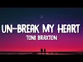 Download Lagu Toni Braxton - Un-Break My Heart (Lyrics)