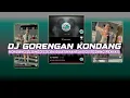 Download Lagu DJ GORENG-GORENG x MAMBUTU REMIX KONDANG-djtebangremix