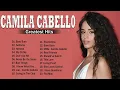 Camila.Cabello Greatest Hits Playlist Album - Camila.Cabello Best Songs 2022