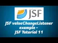 JSF valueChangeListener example - JSF Tutorial 11