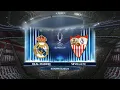 [PES 2017] UEFA Super Cup Final 2016 - Real Madrid vs Sevilla