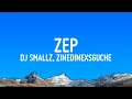 Lagu DJ Smallz, ZinedinexSguche \u0026 031Choppa - (Lyrics) ZEP ft. Uncool MC