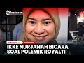 Download Lagu Ikke Nurjanah Bicara Soal LMKN Dituduh Tak Transparan soal Royalti