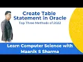 Lecture 2 Oracle-SQL Top 3 Methods of Table Creation