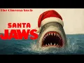 Lagu Santa Jaws - The Cinema Snob