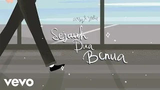 Download Arsy Widianto, Brisia Jodie - Sejauh Dua Benua (Lyric Video) MP3
