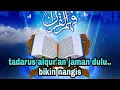 Download Lagu TADARUS BULAN RAMADHAN || TADARUS KHAS JAMAN DULU SUARA MERDU