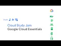 Google Cloud Essentials Study Jam