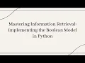Information Retrieval Using Boolean Model in Python