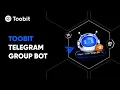 Mastering Toobit s Telegram Group Bot The Ultimate User Guide