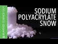 The Fake Snow Experiment Sodium Polyacrylate - Chemistry