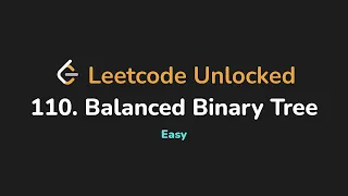 110 Balanced Binary Tree Leetcode Unlocked - Python