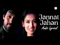 Lagu Jannat Jahan (Audio Lyrical) | Emraan Hashmi | Sonal Chauhan | Rupam Islam | Pritam | Jannat