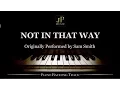 Download Lagu Not In That Way by Sam Smith (Piano Accompaniment)