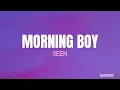 Seen - Morning Boy Lirik Lagu