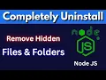 How to Completely Uninstall Node js from Windows Clear PATH Remove NPM All Files