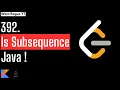 392 Is Subsequence Leet Code Java Two pointer