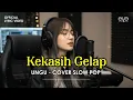 Lagu KEKASIH GELAPKU - UNGU (OFFICIAL LYRIC VIDEO) | LAGU INDONESIA SEDIH TERPOPULER