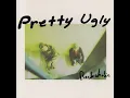 Diari Seorang Lelaki - Pretty Ugly
