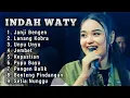 Download Lagu INDAH WATY JANJI BENGEN FULL ALBUM 2024