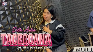 DILLA AULIA ~ TACECCANA ~ CIPT / LIRIK ERWIN AGAM / YUKI VII || ANDRI KHAN OFFICIAL