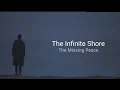 The Missing Peace - The Infinite Shore Sub Espanol