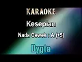Lagu Kesepian (Karaoke) Dygta - Nada Cewek A (+5)
