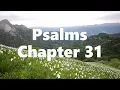 The Book of Psalms Chapter 31 - New King James Version NKJV